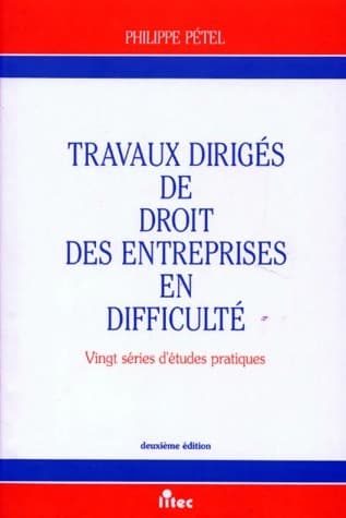 Travaux dirigés de droit des entreprises en difficulté - Philippe Pétel