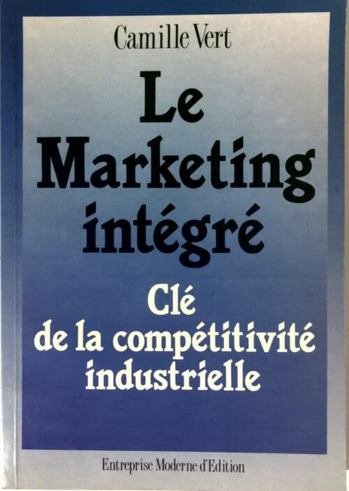 Le marketing intégré - Camille Vert