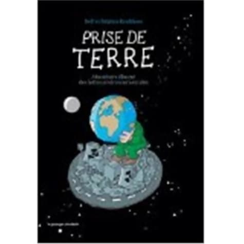 Prise de Terre Abécédaire illustré des luttes environnementales - Stéphen Kerckhove