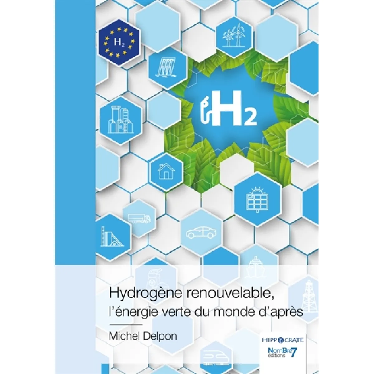 Hydrogène renouvelable, l'énergie verte du monde d'après