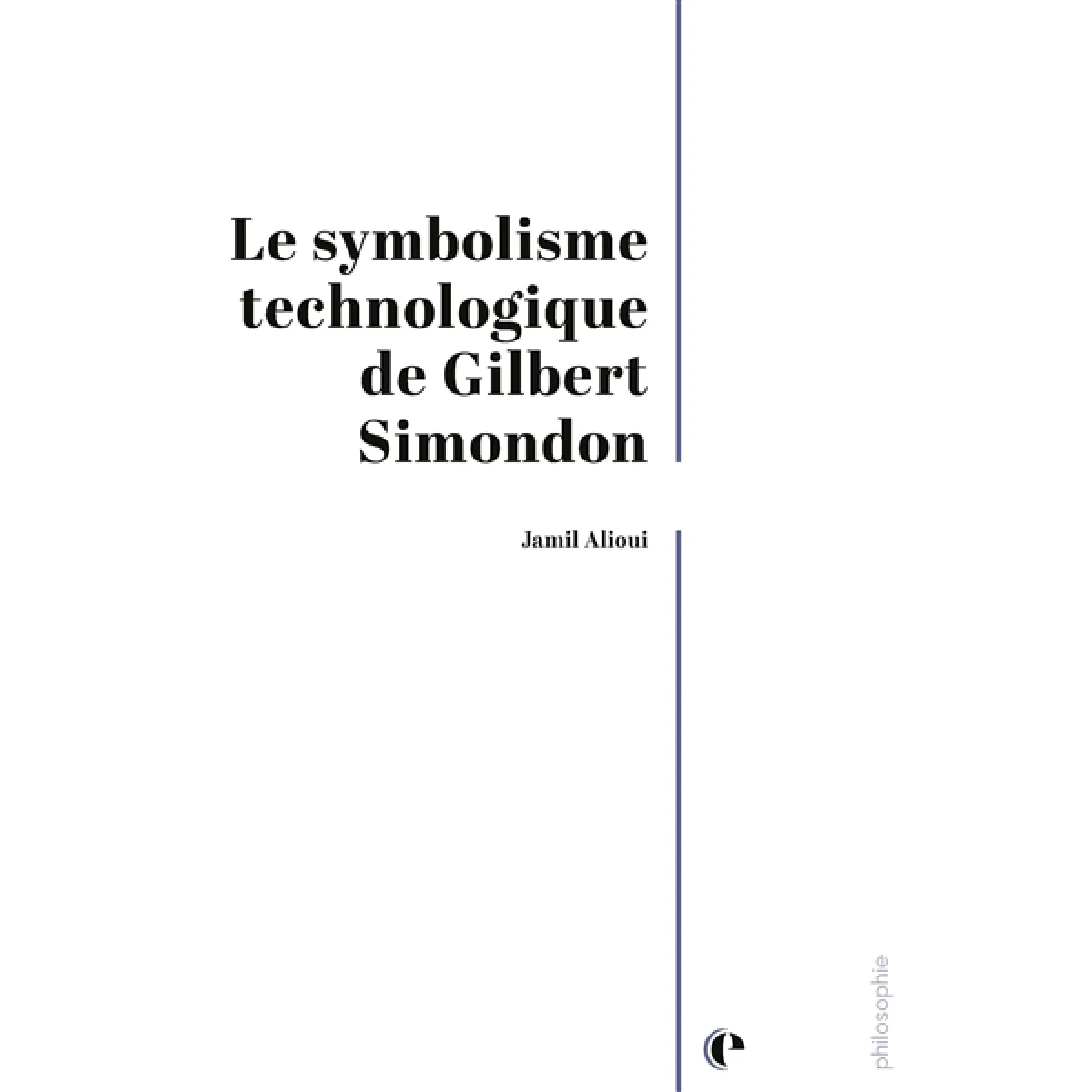 Le symbolisme technologique de Gilbert Simondon