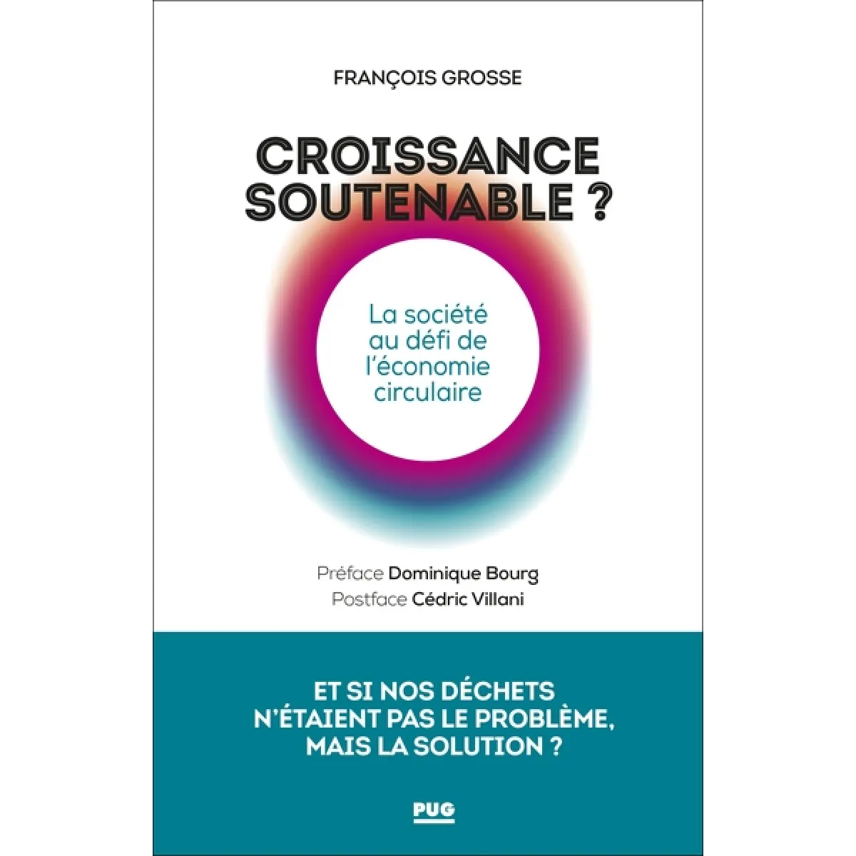 Croissance soutenable ? : la société au défi de l'économie circulaire
